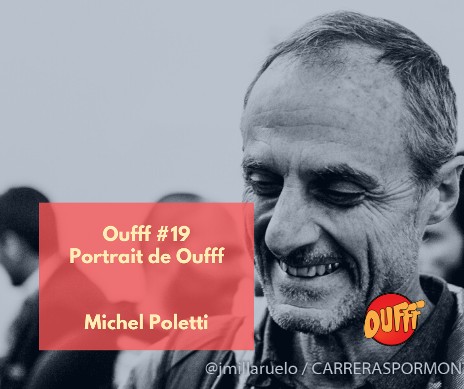 Oufff #19 – Portrait de Oufff – Michel Poletti