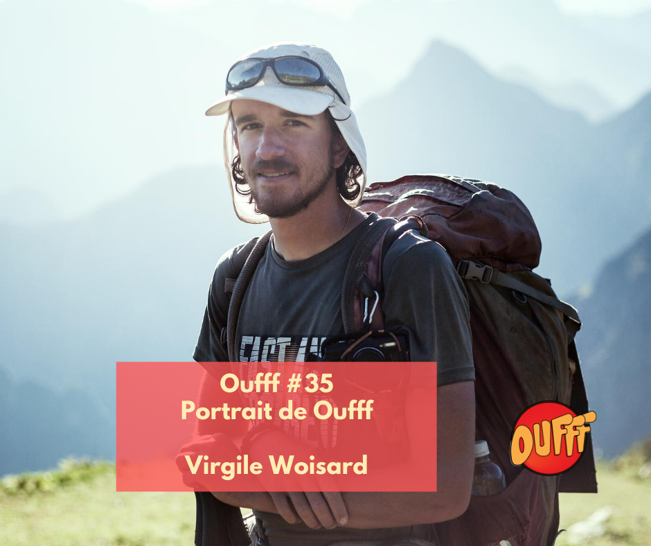Oufff #35 – Portrait de Oufff – Virgile Woisard