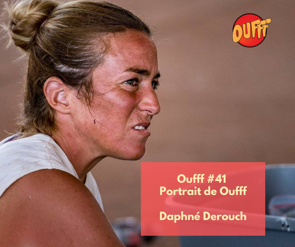 #41 – Portrait de Oufff – Daphné Derouch, l’ultra-traileuse sans limite