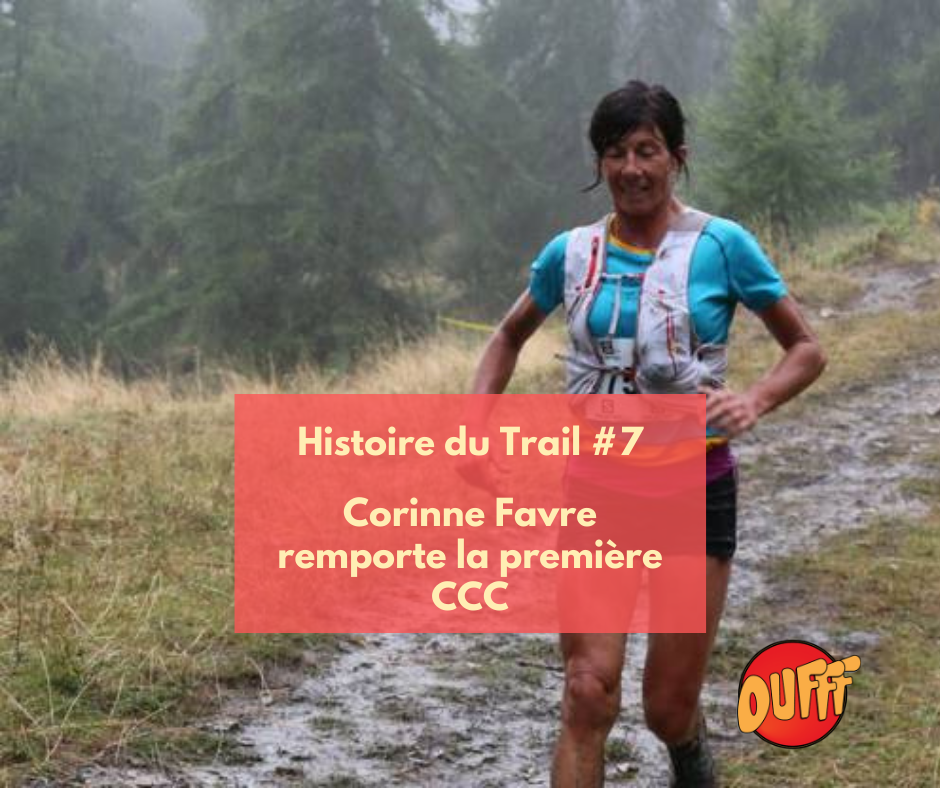 Histoire de Trail #7 –  Corinne Favre remporte la première CCC