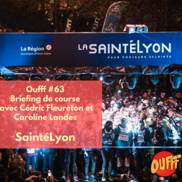 #63 – Briefing de course – La SaintéLyon