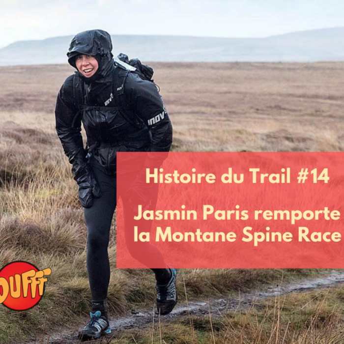 Histoire du Trail #14 – Jasmin Paris remporte la Montane Spine Race