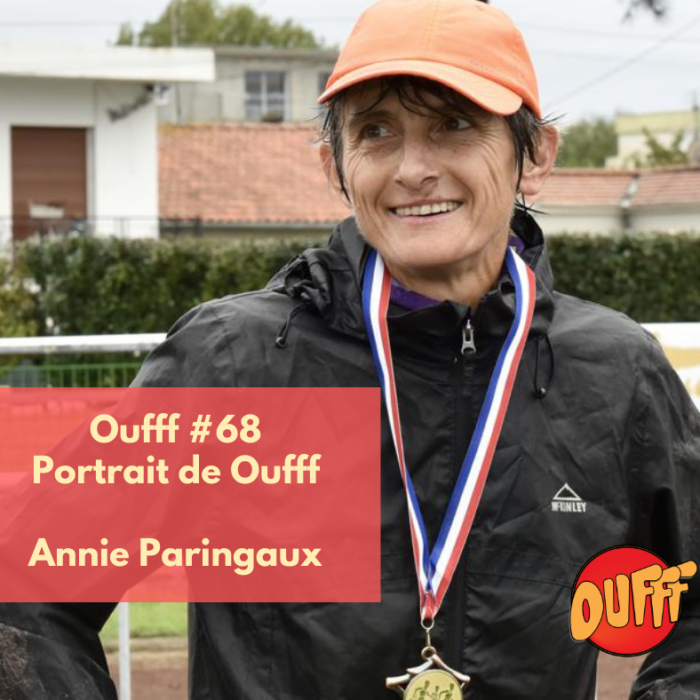 #68 – Portrait de Oufff – Annie Paringaux, recordwoman des 48h !