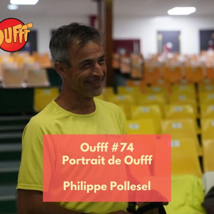 #74 – Portrait de Oufff – Philippe Pollesel, double vainqueur de l’Infinity Trail Hossegor