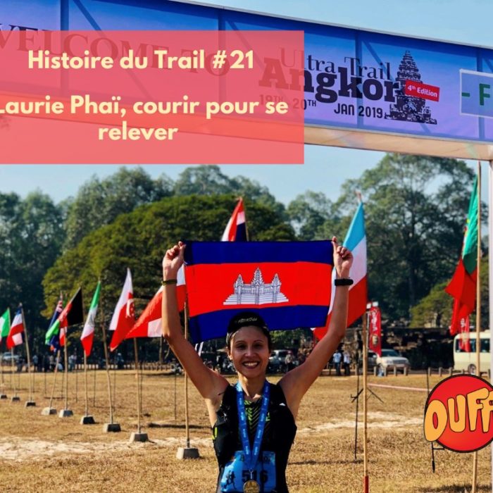 Histoire du trail #21 – Laurie Phaï, courir pour se relever