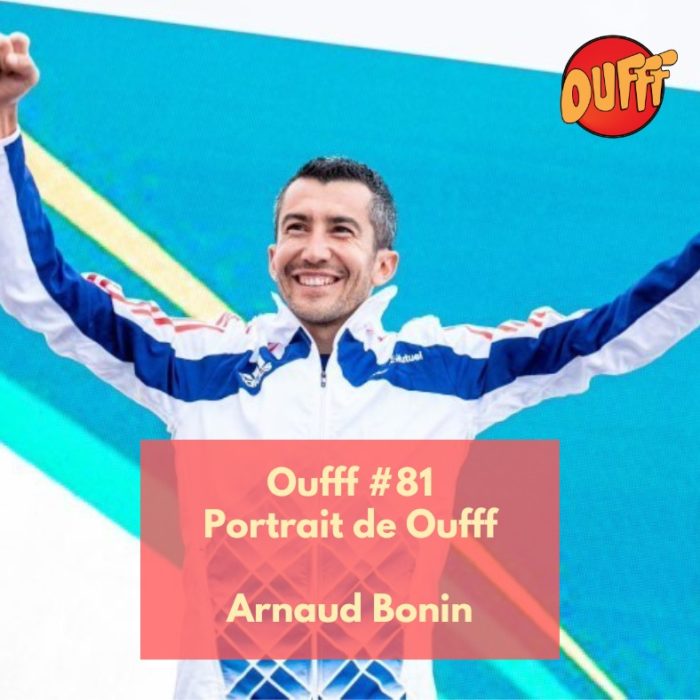 #81 – Arnaud Bonin, vice champion d’Europe de trail